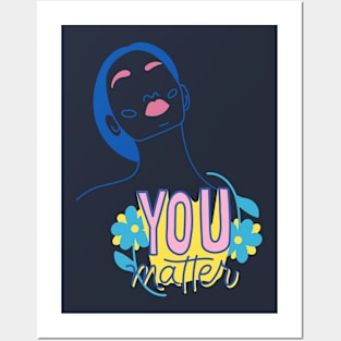 You Matter Posters and Art